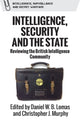 Book cover of: Intelligence, Security and the State. By: Daniel W. B. Lomas