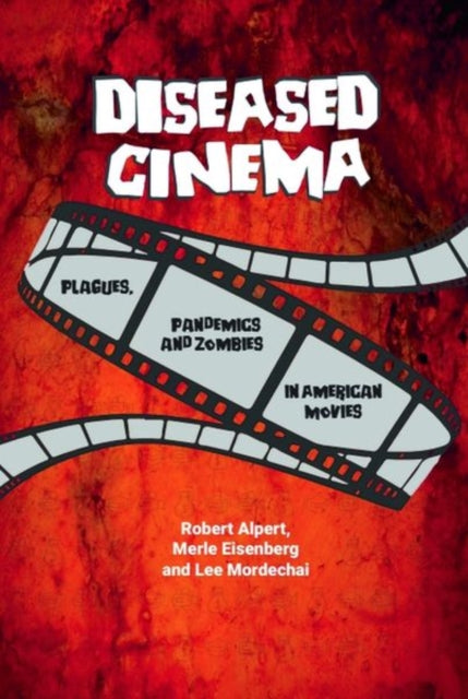 Book cover of: Diseased Cinema. By: Robert Alpert
