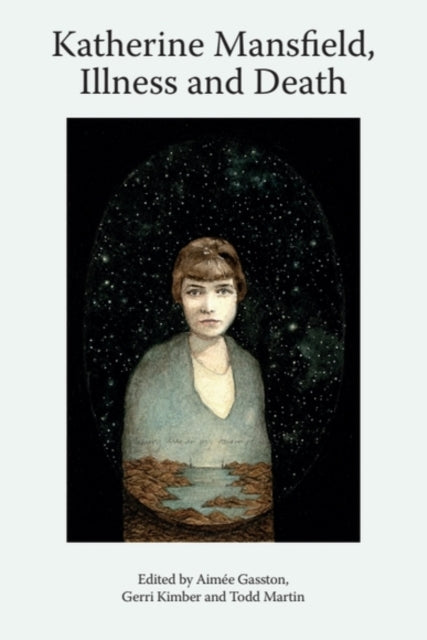 Book cover of: Katherine Mansfield, Illness and Death