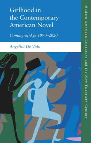 Girlhood in the Contemporary American Novel