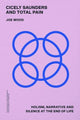 Book cover of: Cicely Saunders and Total Pain. By: Joe Wood