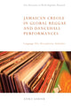 Book cover of: Jamaican Creole in Global Reggae and Dancehall Performances