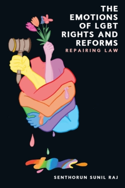 Book cover of: Emotions of Lgbt Rights and Reforms. By: Senthorun Sunil Raj