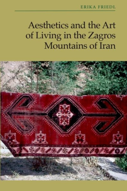 Aesthetics and the Art of Living in the Zagros Mountains of Iran