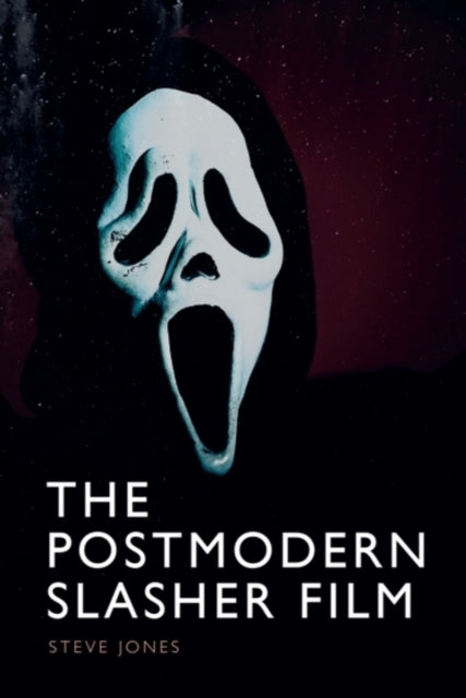 Book cover of: Postmodern Slasher Film. By: Steve Jones