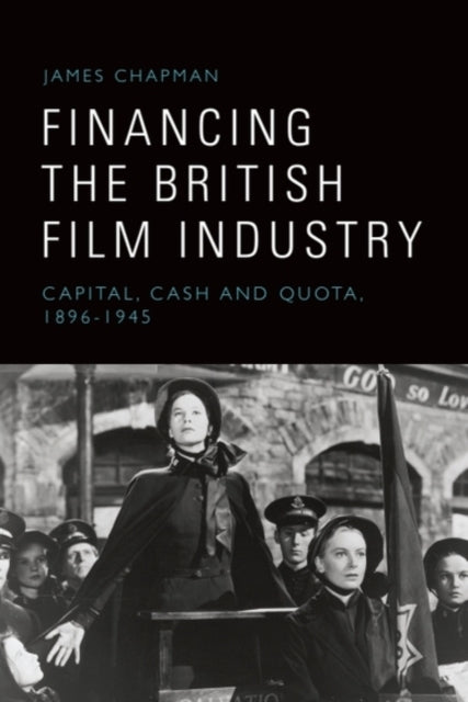 Book cover of: Financing the British Film Industry. By: James Chapman
