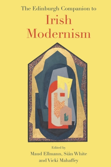 Book cover of: Edinburgh Companion to Irish Modernism. By: Maud Ellmann
