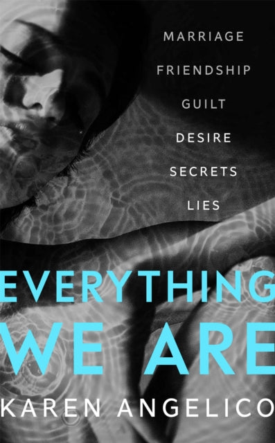Book cover of: Everything We Are. By: Karen Angelico