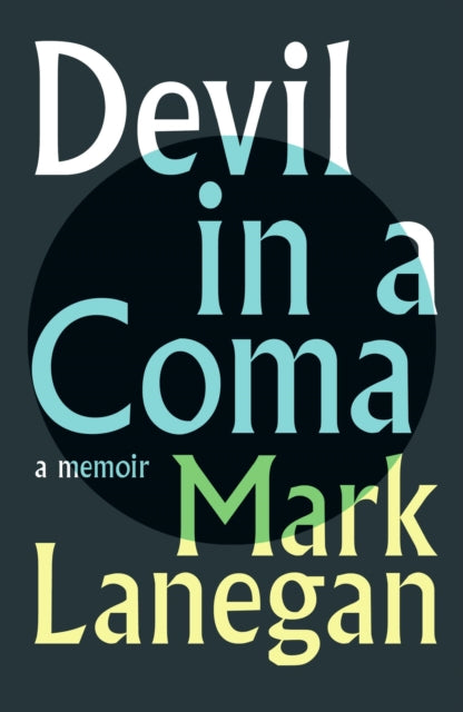 Devil in a Coma 9781399601849 Mark Lanegan