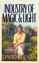 Book cover of: Industry of Magic & Light. By: David Keenan