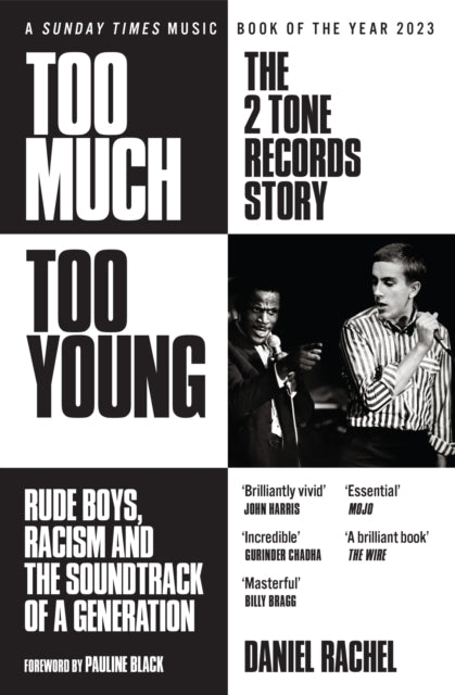 Too Much Too Young: The 2 Tone Records Story, Rude Boys, Racism and the Soundtrack of a Generation
