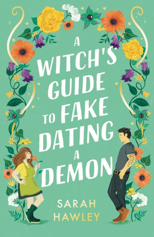 Witch's Guide to Fake Dating a Demon, ‘Whimsically sexy, charmingly romantic, and magically hilarious.’ Ali Hazelwood