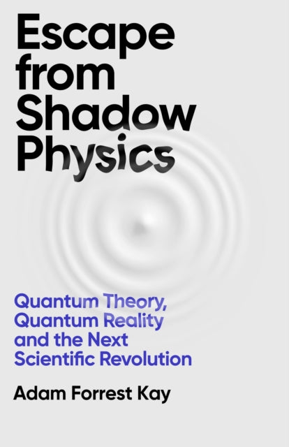 Book cover of: Escape From Shadow Physics