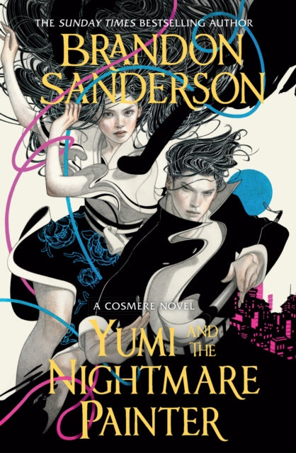Yumi and the Nightmare Painter, A Cosmere Novel 9781399613439 Brandon Sanderson