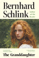 Granddaughter, From the author of the no.1 international bestseller The Reader 9781399614856 Bernhard Schlink