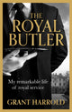 The Royal Butler, My remarkable life of royal service 9781399621236 HARROLD, GRANT