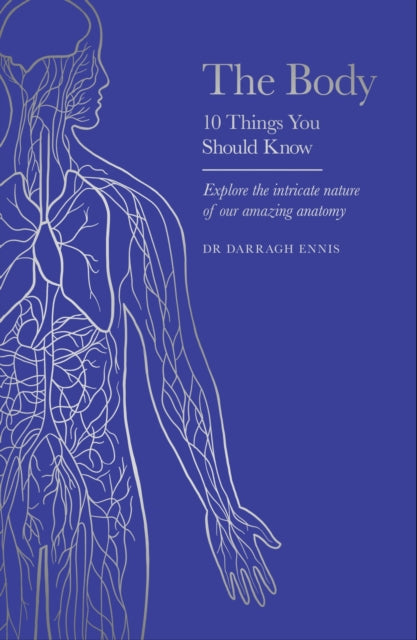 Body, 10 Things You Should Know 9781399626279 Darragh Ennis