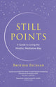 Book cover of: Still Points. By: Brother Richard Hendrick