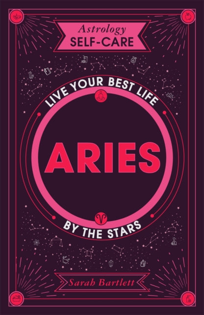 Book cover of: Astrology Self-Care: Aries. By: Sarah Bartlett