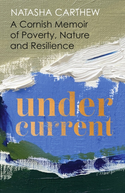 Book cover of: Undercurrent. By: Natasha Carthew