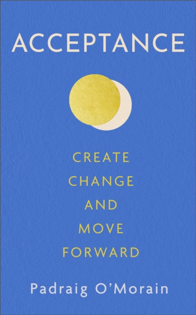 Book cover of: Acceptance. By: Padraig O'Morain