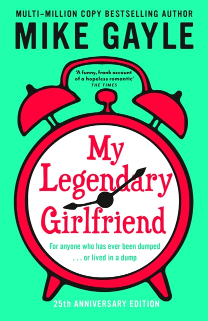 Book cover of: My Legendary Girlfriend. By: Mike Gayle