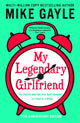 Book cover of: My Legendary Girlfriend. By: Mike Gayle