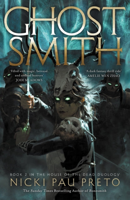 Ghostsmith, The thrilling sequel to the epic Sunday Times bestselling fantasy Bonesmith