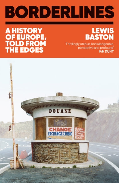 Borderlines, A History of Europe in 29 Borders 9781399723763 Lewis Baston