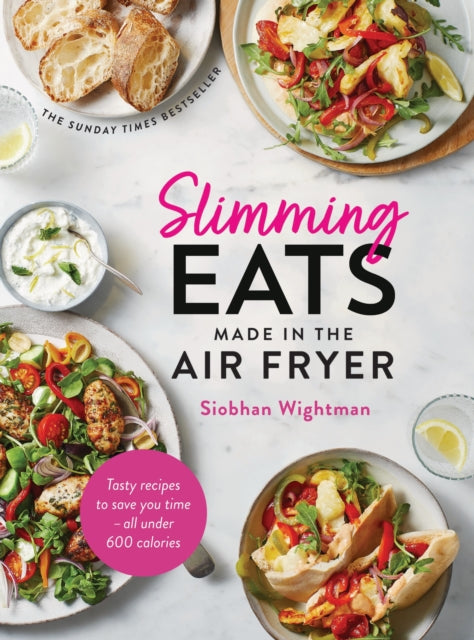 Book cover of: Slimming Eats Made in the Air Fryer. By: Siobhan Wightman