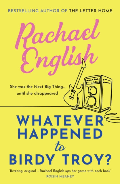 Book cover of: Whatever Happened to Birdy Troy?. By: Rachael English