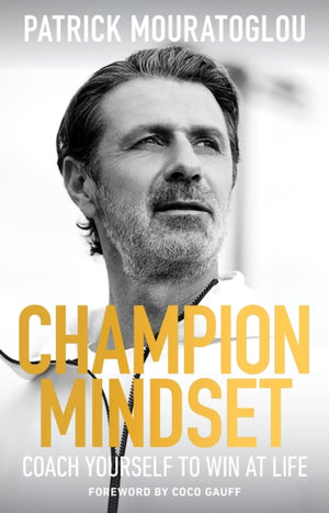 Champion Mindset, Coach Yourself to Win at Life – foreword by tennis champion, Coco Gauff