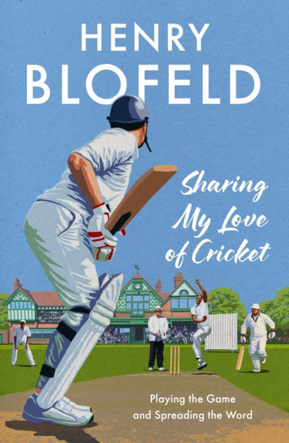 Sharing My Love of Cricket, Playing the Game and Spreading the Word