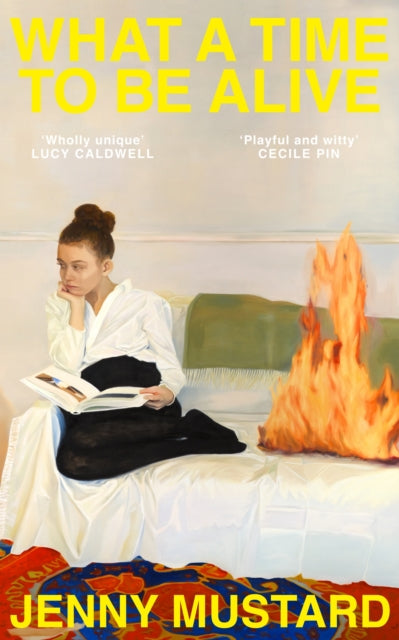 Book cover of: What A Time To Be Alive