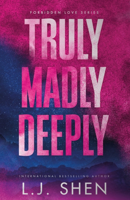 Truly Madly Deeply, the must-read enemies to lovers, best friend’s brother romance that’s intense, spicy, and addictive, from the co-author of MY DARK ROMEO