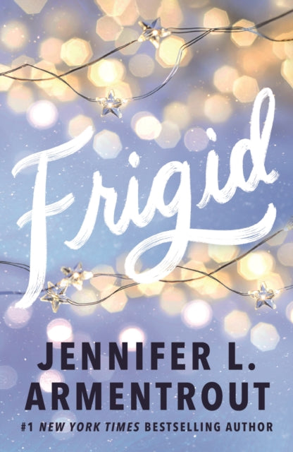 Frigid, A friends-to-lovers wintery college romance featuring snowed-in-together forced proximity! 9781399743990 Jennifer L. Armentrout