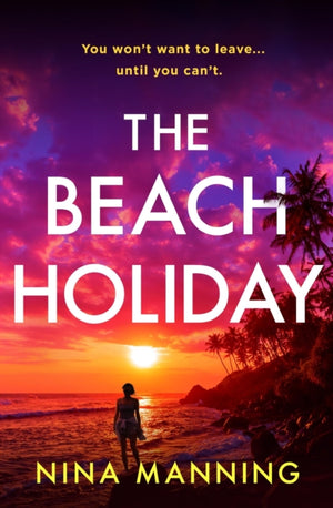 Beach Holiday, An utterly gripping psychological thriller with a heart stopping twist for 2025