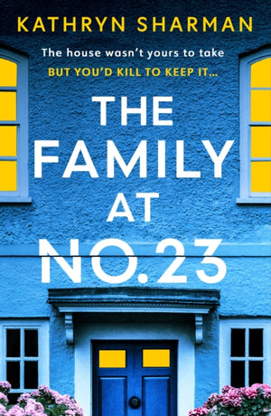 Family at No 23, A totally gripping psychological thriller with a twist you won’t see coming
