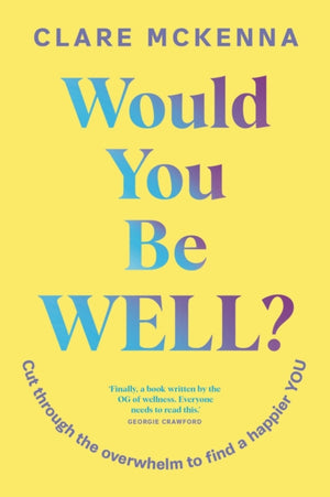 Would You Be Well?