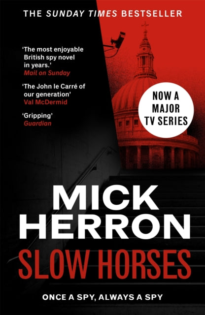 Slow Horses, The bestselling thrillers that inspired the hit Apple TV+ show Slow Horses (Slough House Thriller 1) 9781399803052 Mick Herron