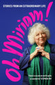 Book cover of: Oh Miriam!. By: Miriam Margolyes