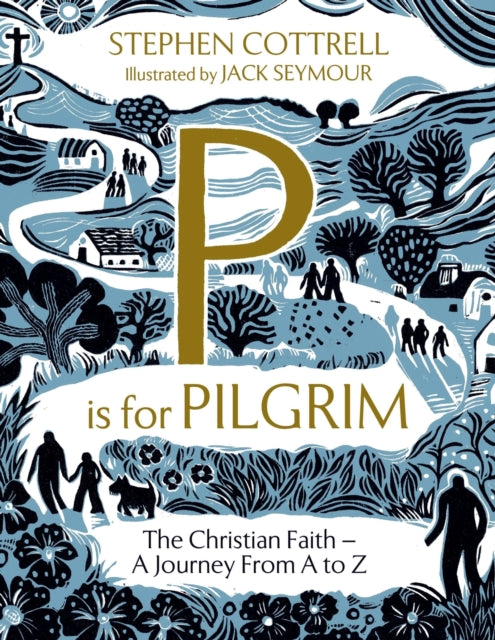 Book cover of: P is for Pilgrim. By: Stephen Cottrell