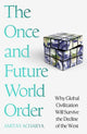 Once and Future World Order, Why Global Civilization Will Survive the Decline of the West 9781399811743 Amitav Acharya