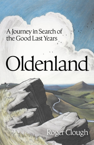 Oldenland, A Journey in Search of the Good Last Years