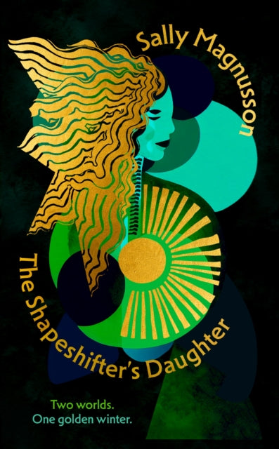 Shapeshifter's Daughter, A powerful reimagining of the Norse myth of Hel of the underworld 9781399825207 Sally Magnusson