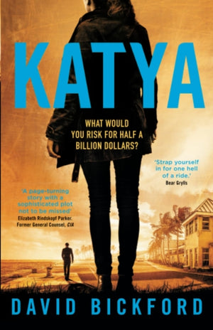 KATYA, What would you risk for half a billion dollars?