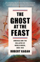 Book cover of: Ghost at the Feast. By: Robert Kagan