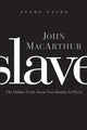 Book cover of: Slave the Study Guide. By: John MacArthur