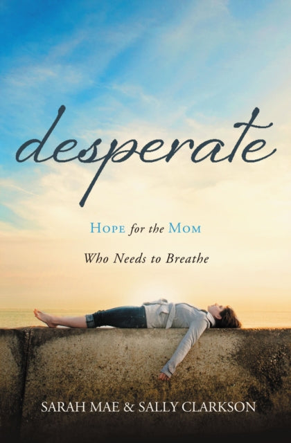 Book cover of: Desperate. By: Sarah Mae