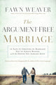 Book cover of: Argument-Free Marriage. By: Fawn Weaver